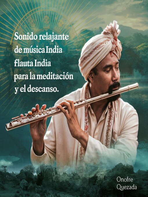 Cover image for Sonido Relajante  De Musica India Flauta India Para La Meditacion  Y El Descanso